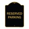 Signmission Designer Series Sign-Reserved Parking, Black & Gold Heavy-Gauge Aluminum, 24" x 18", BG-1824-9900 A-DES-BG-1824-9900 - alternate 1